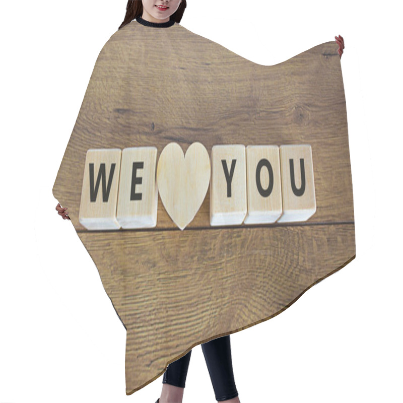 Personality  We Love You Symbol. Wooden Cubes And Wooden Heart With Words 'I Love You'. Beautiful Wooden Background, Copy Space. We Love You Concept. Hair Cutting Cape