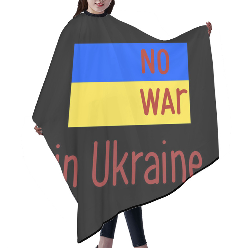 Personality  Illustration Of National Flag Near No War In Ukraine Lettering On Black Hair Cutting Cape