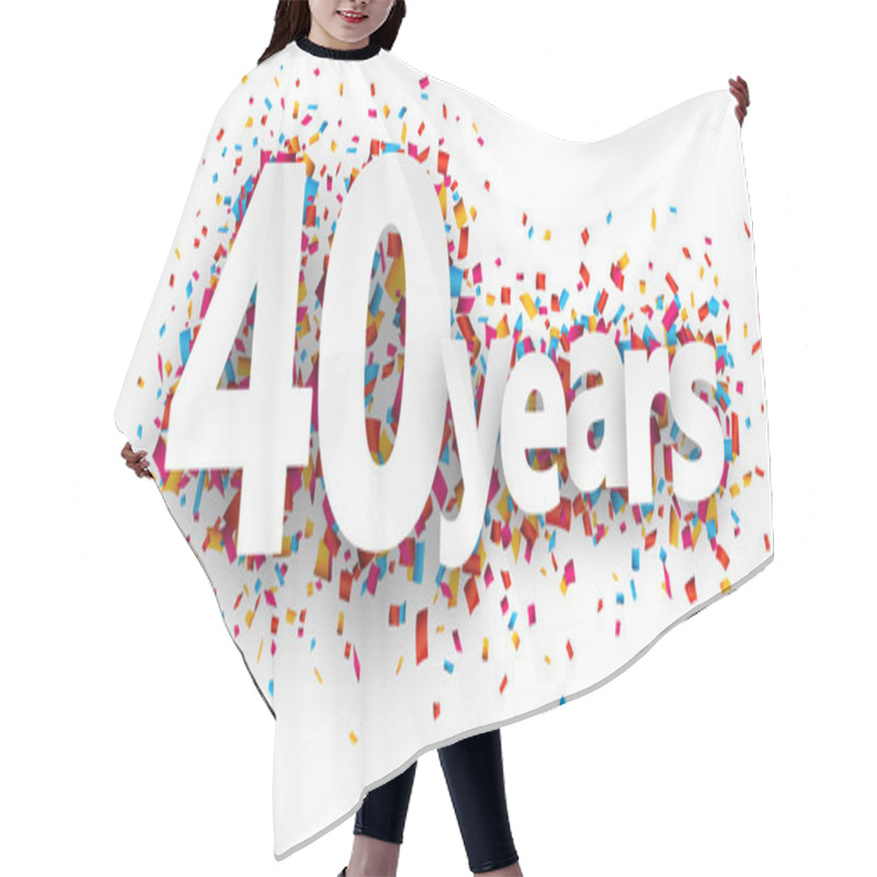 Personality  Forty Years Paper Confetti Sign. Hair Cutting Cape