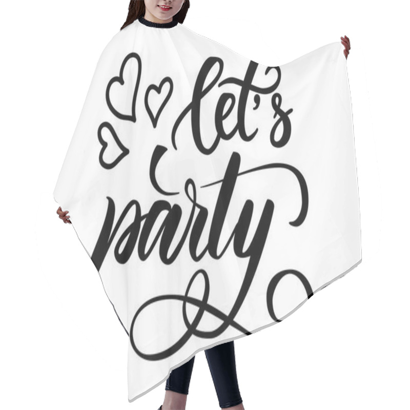 Personality  Handwritten Brush Calligraphy Lets Party Hair Cutting Cape