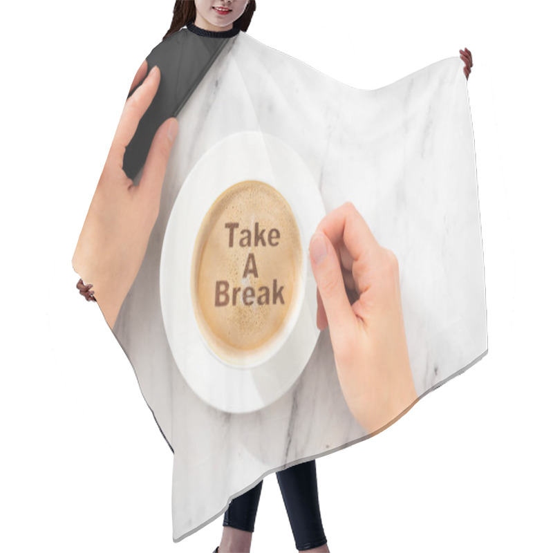 Personality  Take A Brake Concept - Typography On Coffee Cup, Top View Hair Cutting Cape