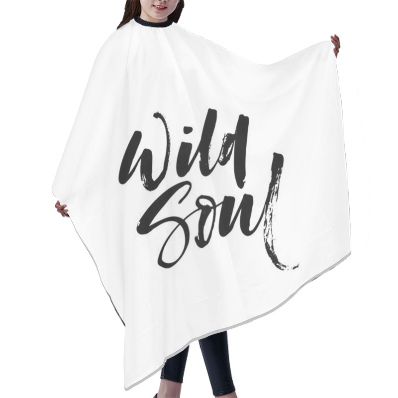 Personality  Wild Soul Phrase. Hair Cutting Cape