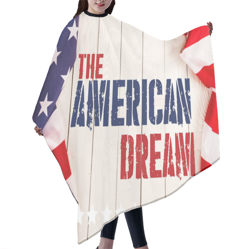 Personality  Top View Of American Flags And The American Dream Lettering On White Wooden Surface Hair Cutting Cape