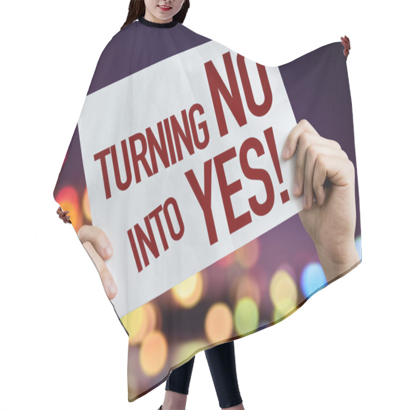 Personality  Turning No Into Yes Placard  Hair Cutting Cape