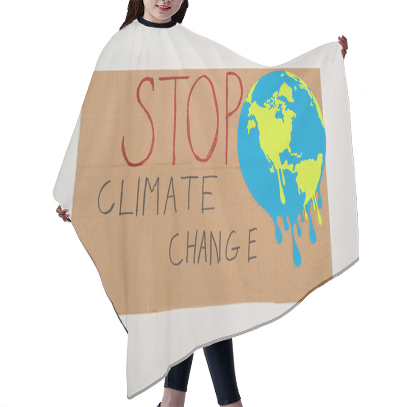 Personality  Top View Of Placard With Painted Globe And Stop Climate Change Lettering On Grey Background, Global Warming Concept Hair Cutting Cape