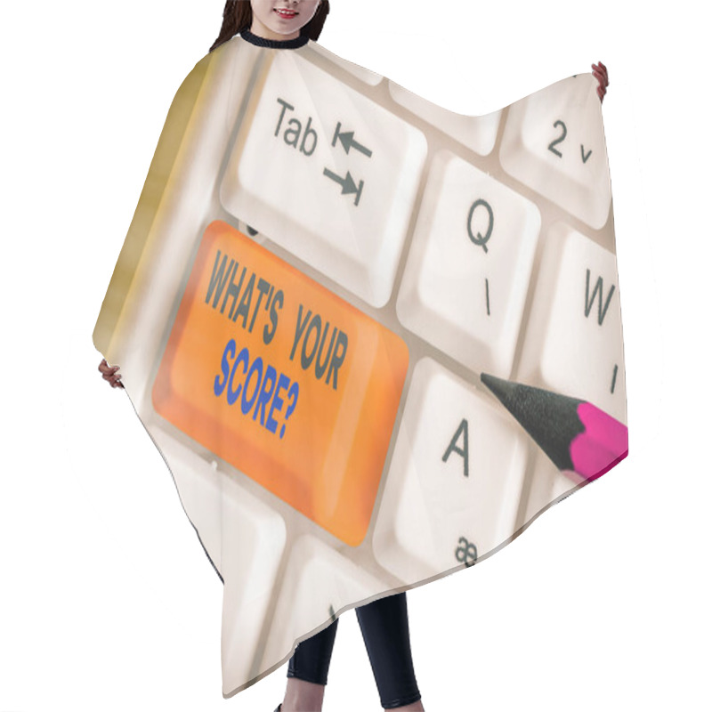 Personality  Text Sign Showing What S Your Score Question. Conceptual Photo Tell Personal Individual Rating Average Results Statistics White Pc Keyboard With Empty Note Paper Above White Key Copy Space. Hair Cutting Cape