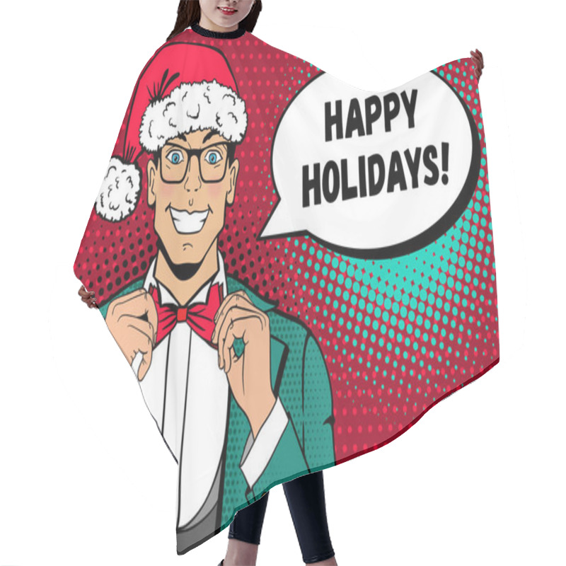 Personality  Christmas Pop Art Face. A Man In Santa Claus Hat, Suit And Glasses With Smile Corrects Bow Tie And Happy Holidays Speech Bubble. Vector Illustration In Retro Comic Style. New Year Party Invitation. Hair Cutting Cape