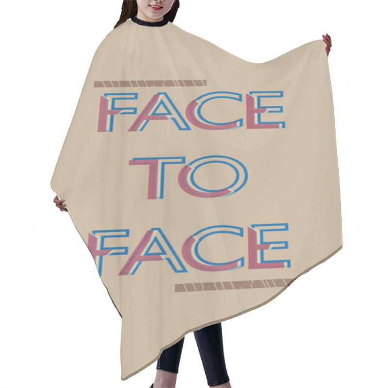 Personality  Face To Face Typography Graphic Design, Vektor Illustration, For T-shirt, Background, Web Background, Poster, And More. Hair Cutting Cape