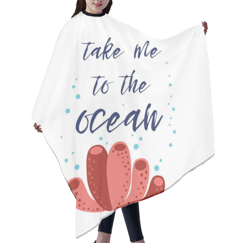 Personality  Take Me To The Ocean Vector Inspirational Vacation And Travel Quote With Bright Coral Hair Cutting Cape