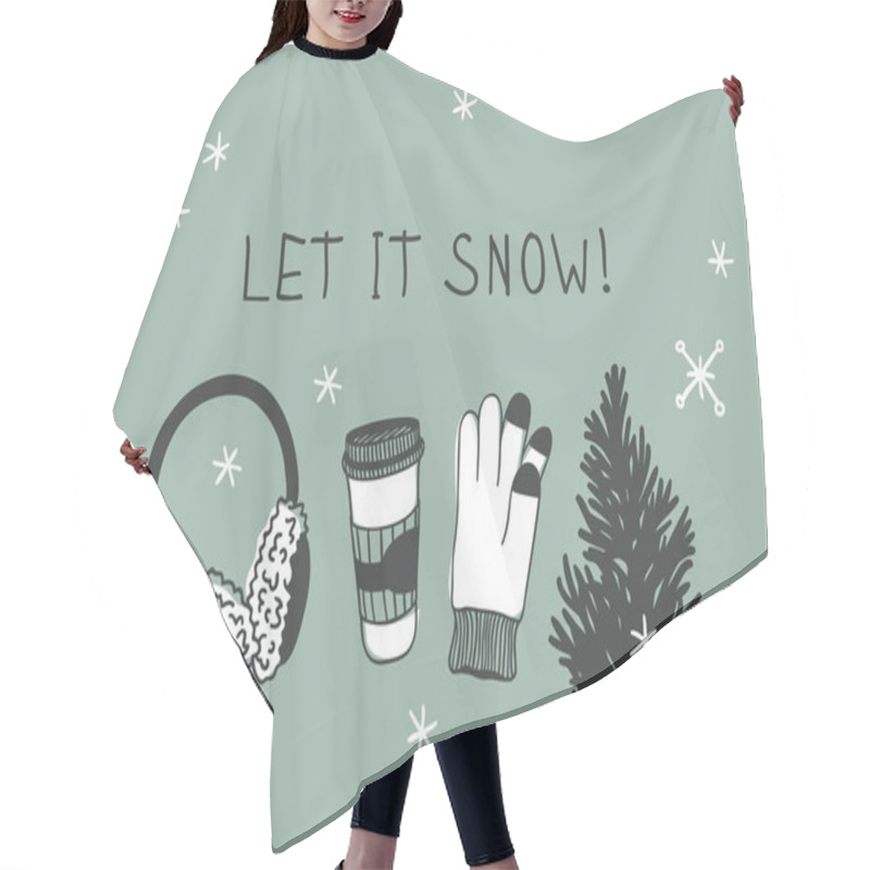 Personality  Hand Drawn Christmas Set For Warm On Green Background. Creative Ink Art Work. Actual Vector Doodle Drawing And Text LET IT SNOW! Hair Cutting Cape