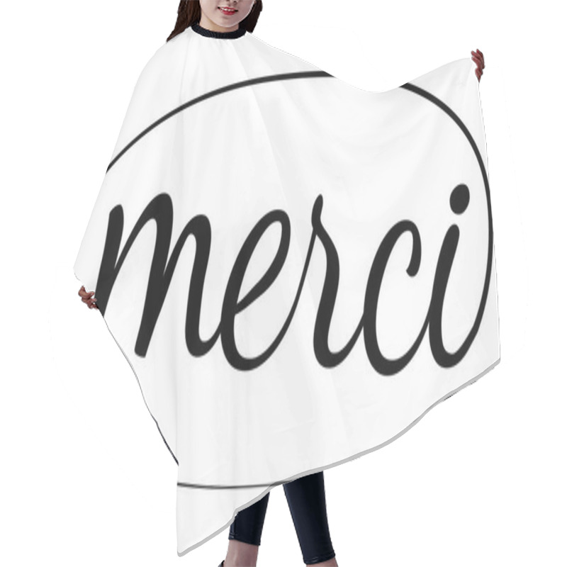 Personality  Merci Phrase Written Hand Drawn Lettering Quote Calligraphic Brush, Thank You Vector In French. Ink Illustration. Merci Fashionable Calligraphy Brush Hair Cutting Cape