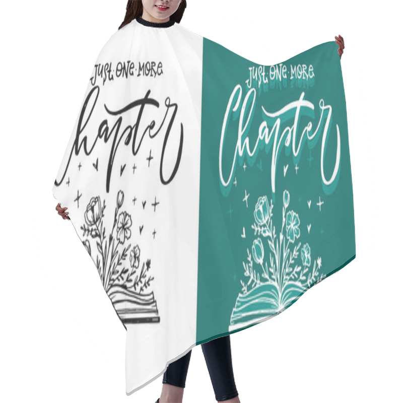 Personality  Just One More Chapter - Cute Hand Drawn Doodle Lettering Print. Hair Cutting Cape