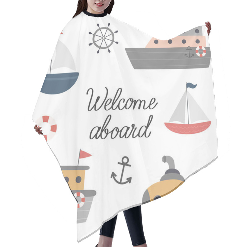 Personality  A Set Of Boats, Ships, A Submarine. Welcome Aboard. Vector Illustration Hair Cutting Cape