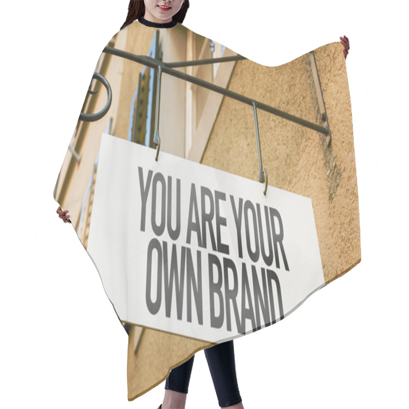 Personality  You Are Your Own Brand Sign Hair Cutting Cape