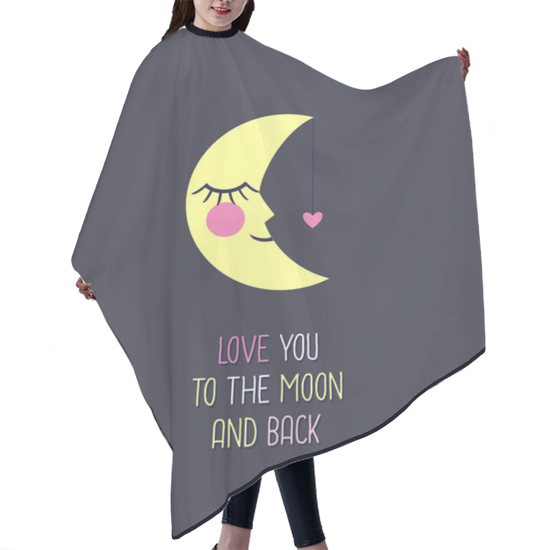 Personality  Love Card With Moon And Heart. Love You To The Moon And Back. Hair Cutting Cape