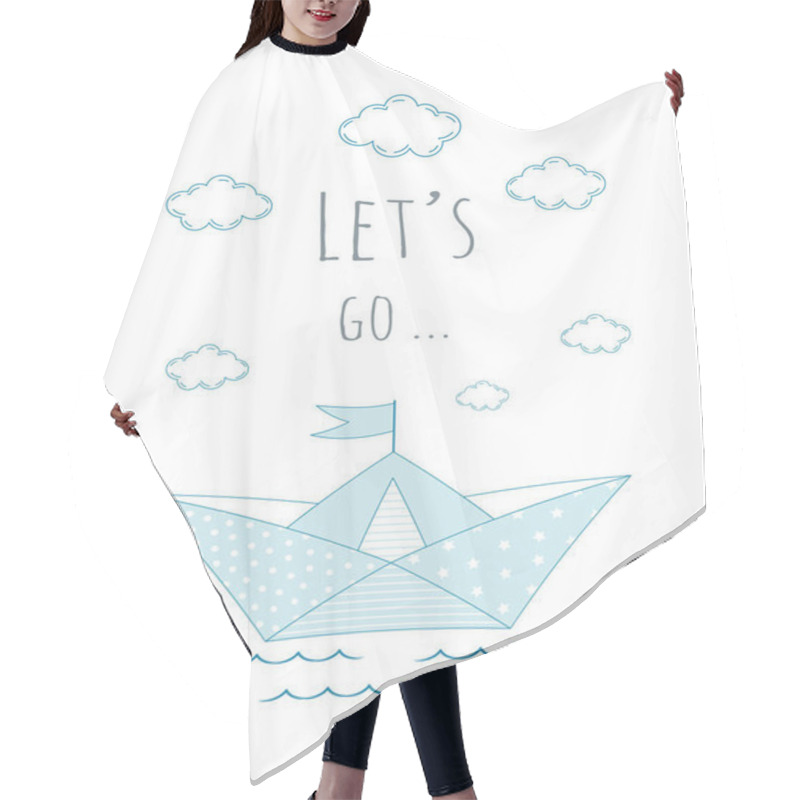 Personality  Cute Card Of Paper Boat With Clouds And Inscription Let Is Go Isolated On White Background, Cartoon Flat Marine Illustration In Scandinavian Style Hair Cutting Cape