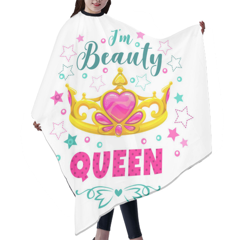 Personality  Im Beauty Queen. Golden Princess Crown And Slogan. Hair Cutting Cape