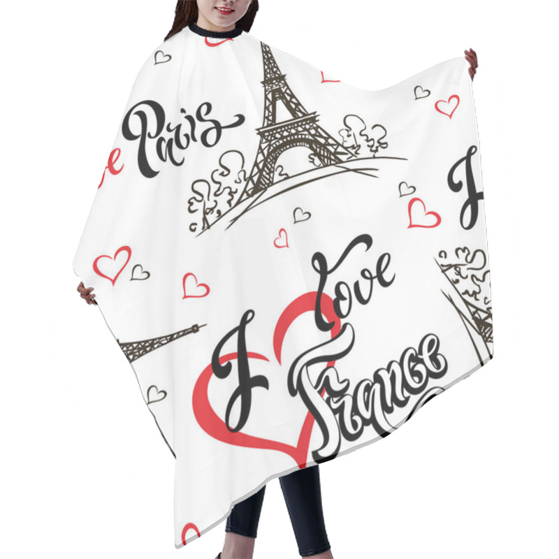 Personality  Seamless Pattern. I Love Paris. I Love France. Stylish Lettering. Hearts. Eiffel Tower. Sketch Hair Cutting Cape