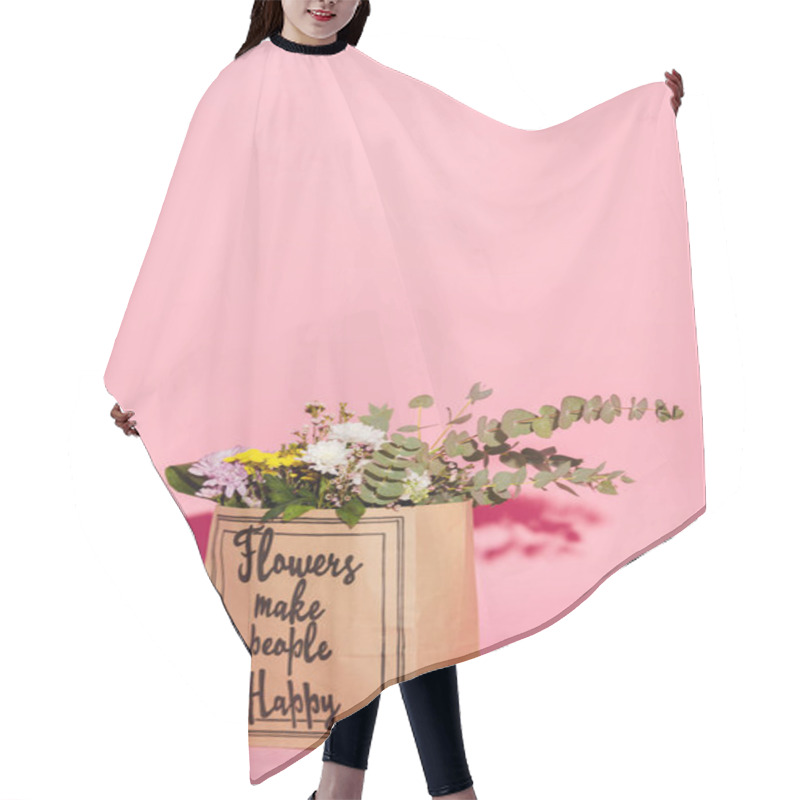 Personality  Bouquet Of Flowers And Eucalyptus Leaves In Paper Bag With Flowers Make People Happy Lettering On Pink Hair Cutting Cape