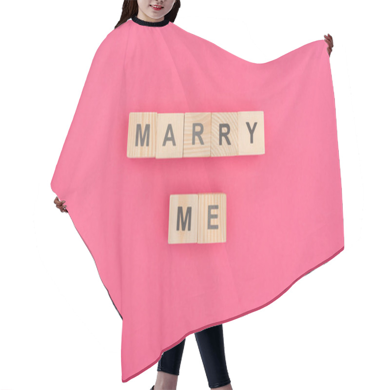 Personality  Top View Of Marry Me Lettering Made Of Wooden Cubes On Pink Background Hair Cutting Cape