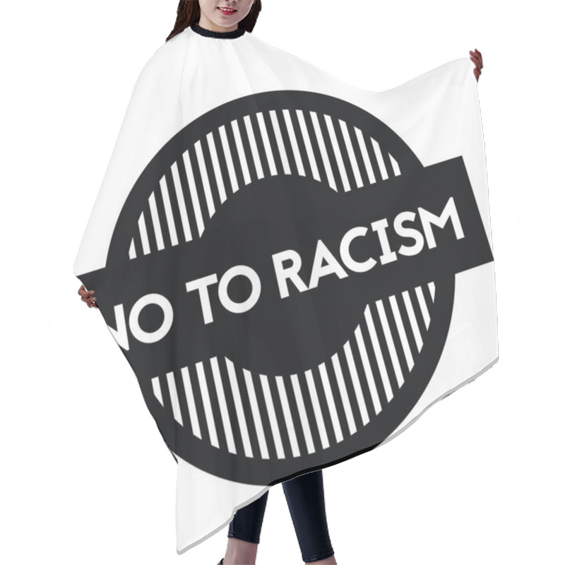 Personality  No To Racism Stamp On White Hair Cutting Cape