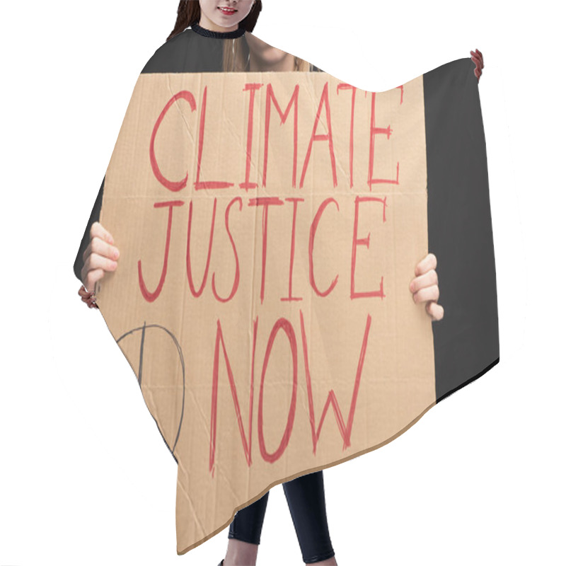 Personality  Partial View Of Blonde Woman Holding Placard With Climate Justice Now Lettering Isolated On Black, Global Warming Concept Hair Cutting Cape