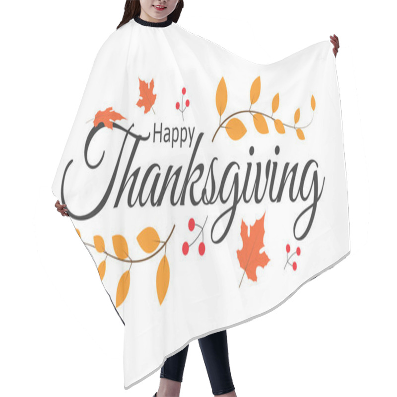 Personality  Happy Thanksgiving Typography Poster Or Greeting Card With Leaves. Vector Illustration Hair Cutting Cape