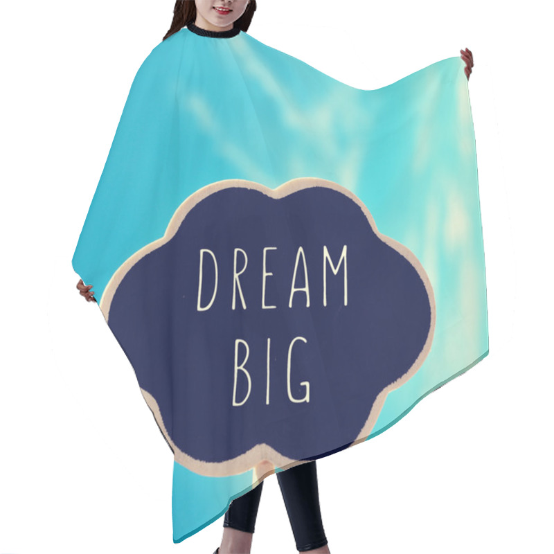 Personality  Chalkboard With The Text Dream Big Hair Cutting Cape