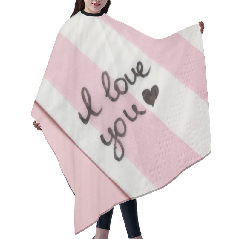 Personality  Napkin With Handwritten Message I Love You On Pink Table Hair Cutting Cape