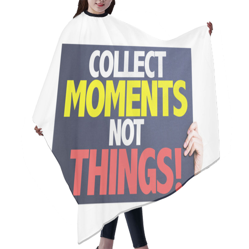 Personality  Collect Moments Not Things Card Hair Cutting Cape