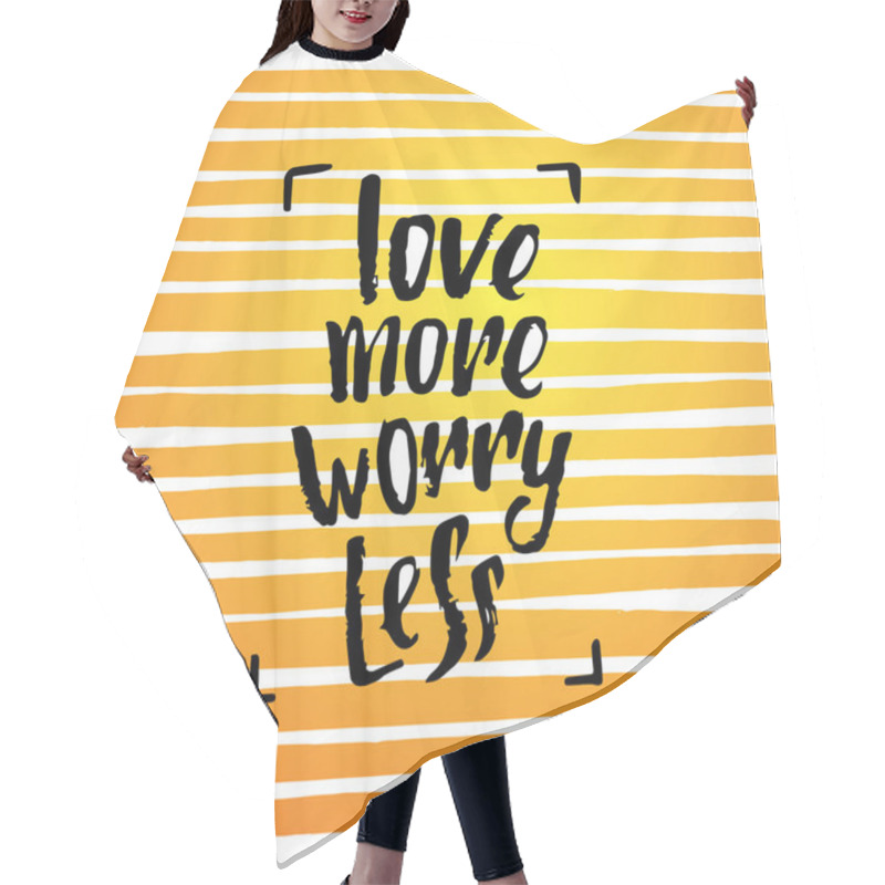 Personality  Vector Trendy Lettering Poster. Hand Drawn Calligraphy.   Concept Handwritten Motivation Love More Worry Less Hair Cutting Cape