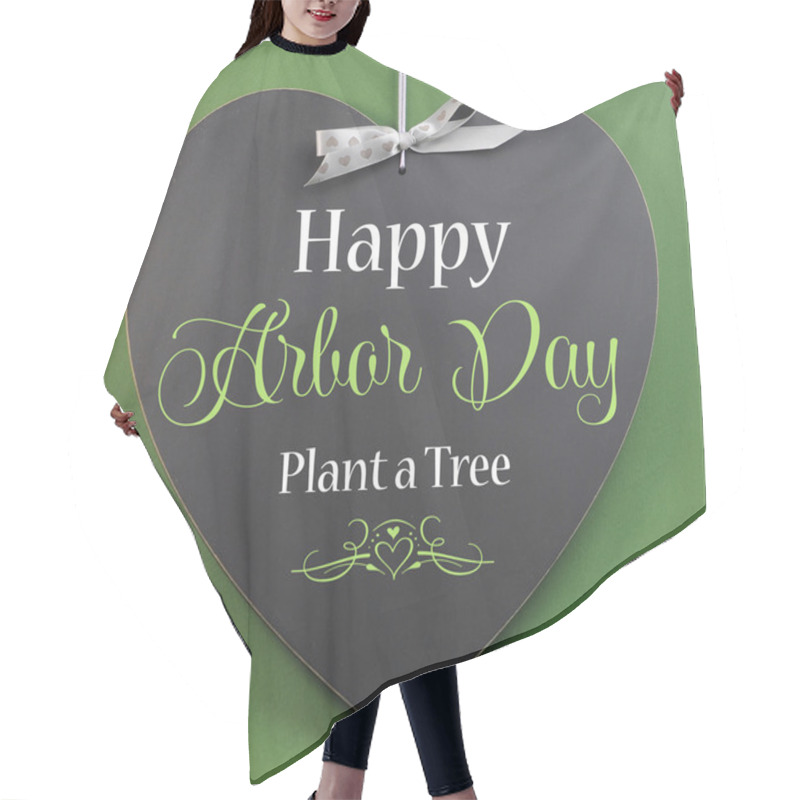 Personality  Happy Arbor Day, Plant A Tree, Greeting Message Sign On Heart Shaped Blackboard Against A Green Background. Hair Cutting Cape