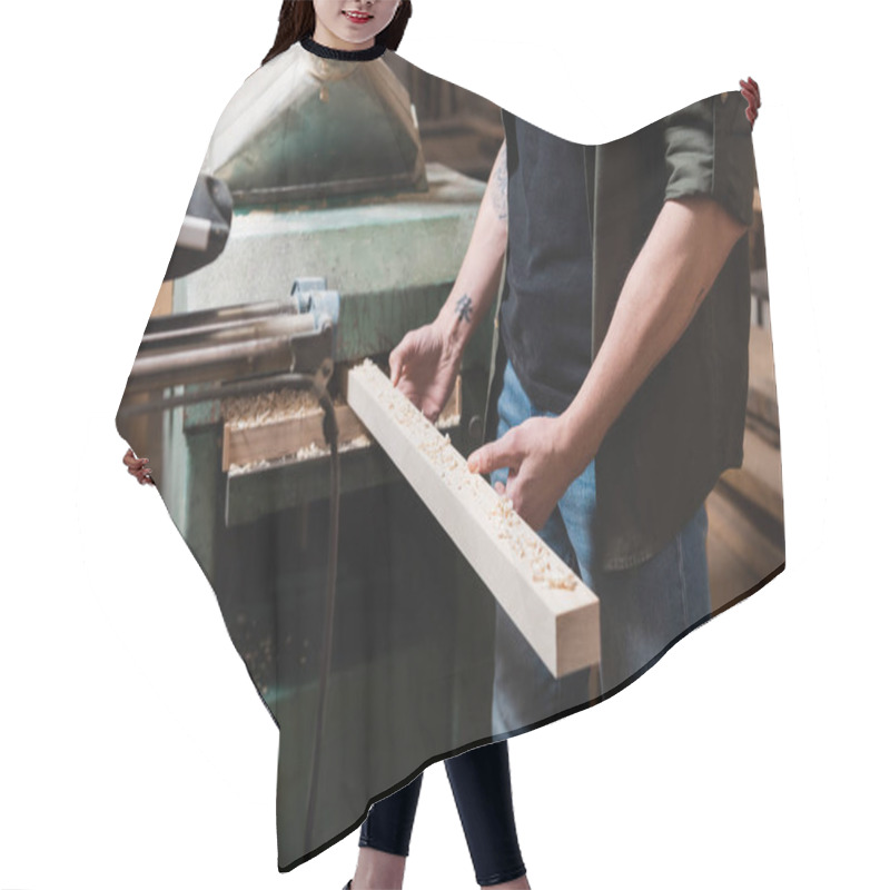 Personality  Cropped View Of Furniture Designer Sawing Wooden Plank In Thickness Planner Hair Cutting Cape