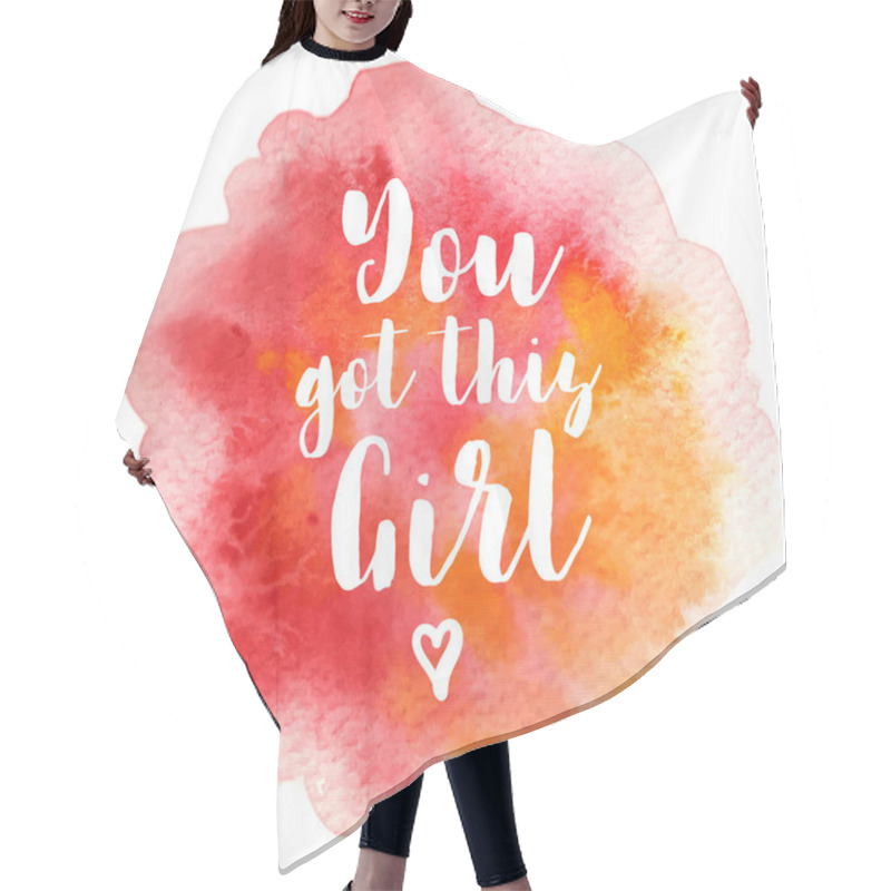 Personality  Quote You Got This Girl. Vector Illustration Hair Cutting Cape