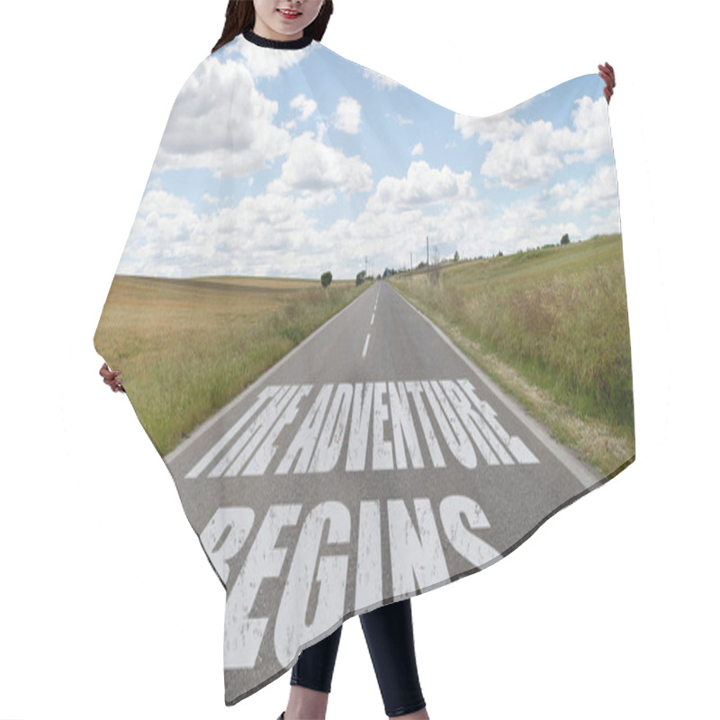 Personality  The Adventure Begins Message Written On The Road Hair Cutting Cape