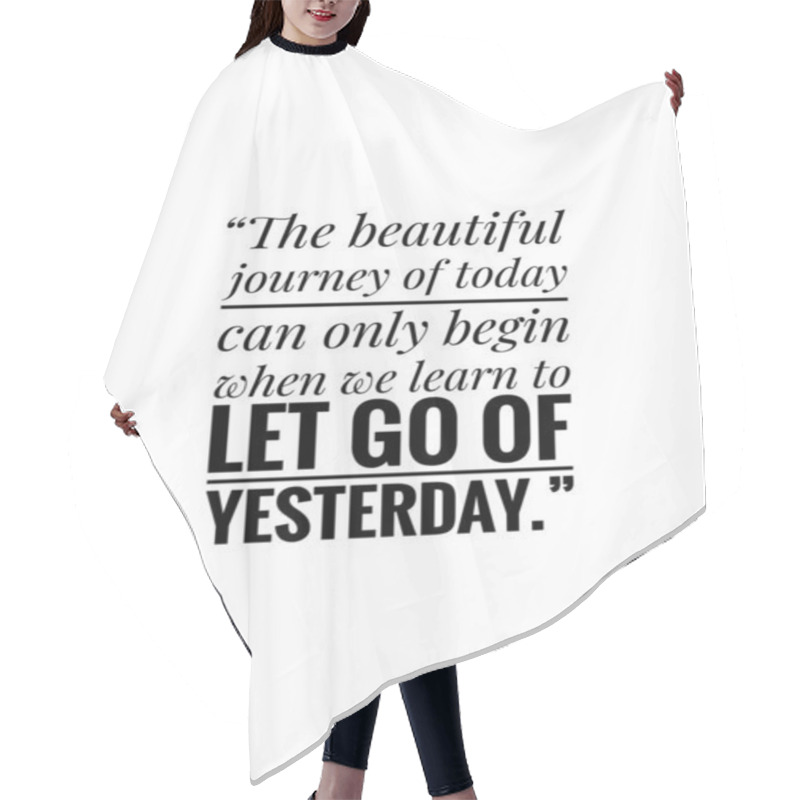 Personality  Motivational Inspiration Quote About Life With White Background.  Hair Cutting Cape