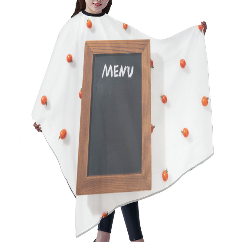 Personality  Top View Of Chalk Board With Menu Lettering Among Cherry Tomatoes Hair Cutting Cape