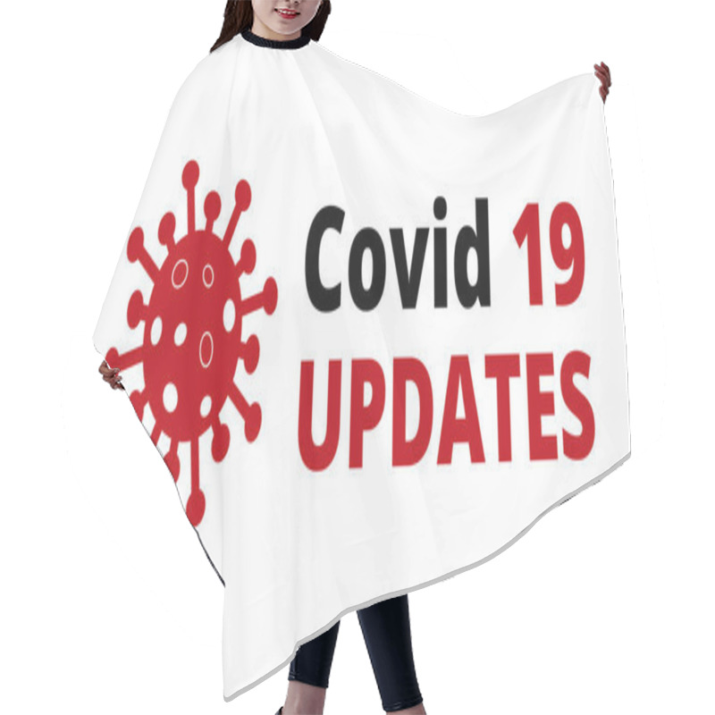 Personality  Covid 19 Updates On White Background. Novel Coronavirus Covid 19 NCoV - Vector Hair Cutting Cape