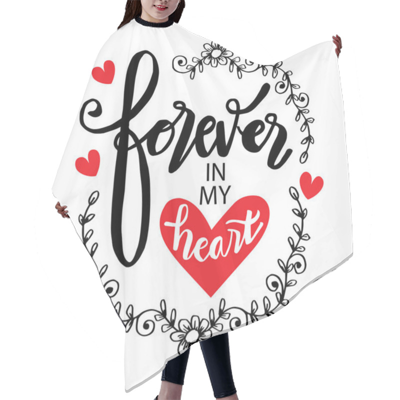 Personality  Forever In My Heart Hand Lettering Calligraphy. Hair Cutting Cape