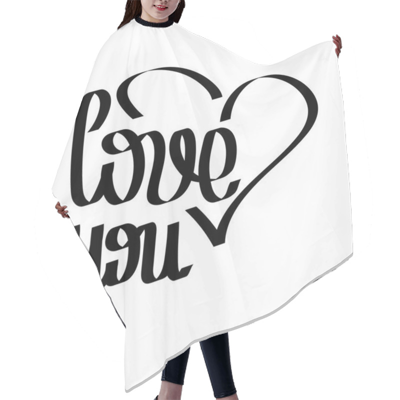 Personality  Love You, Calligraphy Phrases. Hand Drawn Romantic Cards. Vector. Hair Cutting Cape