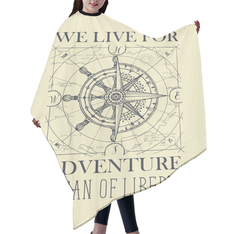 Personality  Hand-drawn Vector Banner With A Wind Rose, Old Nautical Compass And Steering Wheel In Retro Style. Illustration On The Theme Of Travel, Adventure And Discovery On The Background Of Old Map Hair Cutting Cape