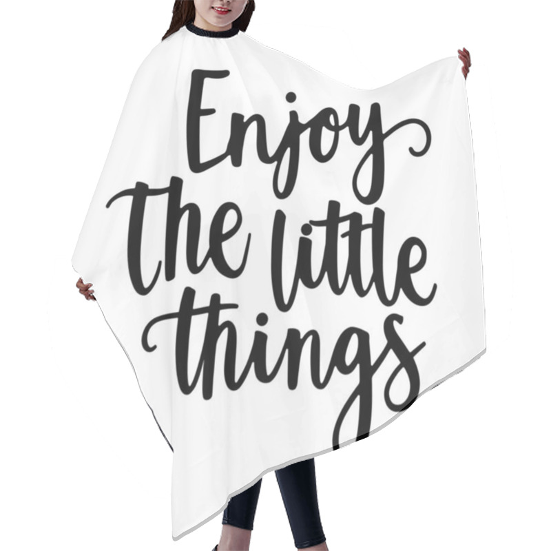 Personality  Inspire Positivity With This Beautiful, Hand-lettered Quote Reminding Us To Cherish The Small Joys In Life. Perfect For Home Decor And Wellness Themes. Hair Cutting Cape