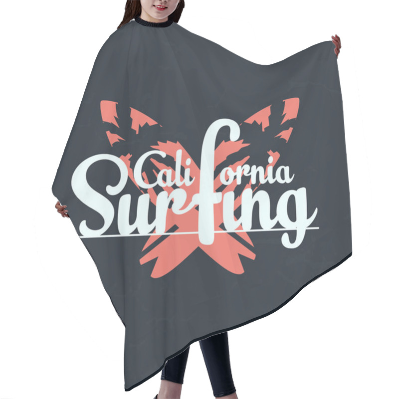 Personality  California Surfing Typography Graphics With Surfboard. Grunge Background. T-shirt Graphics, Poster. Vector Hair Cutting Cape