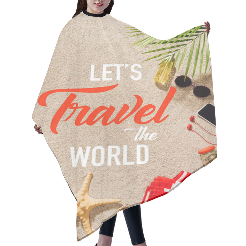 Personality  Top View Of Striped Towel With Various Objects Lying On Sandy Beach, Lets Travel World Inscription Hair Cutting Cape