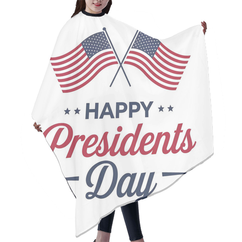 Personality  A Post Design With Text Happy Presidents Day With American Flags Hair Cutting Cape