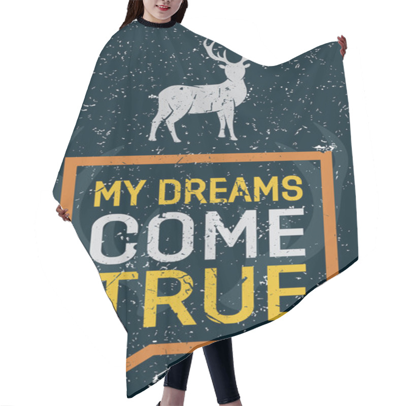 Personality  My Dreams Come True - Creative Quote.  Vector Hand Drawn Typography Concept Hair Cutting Cape