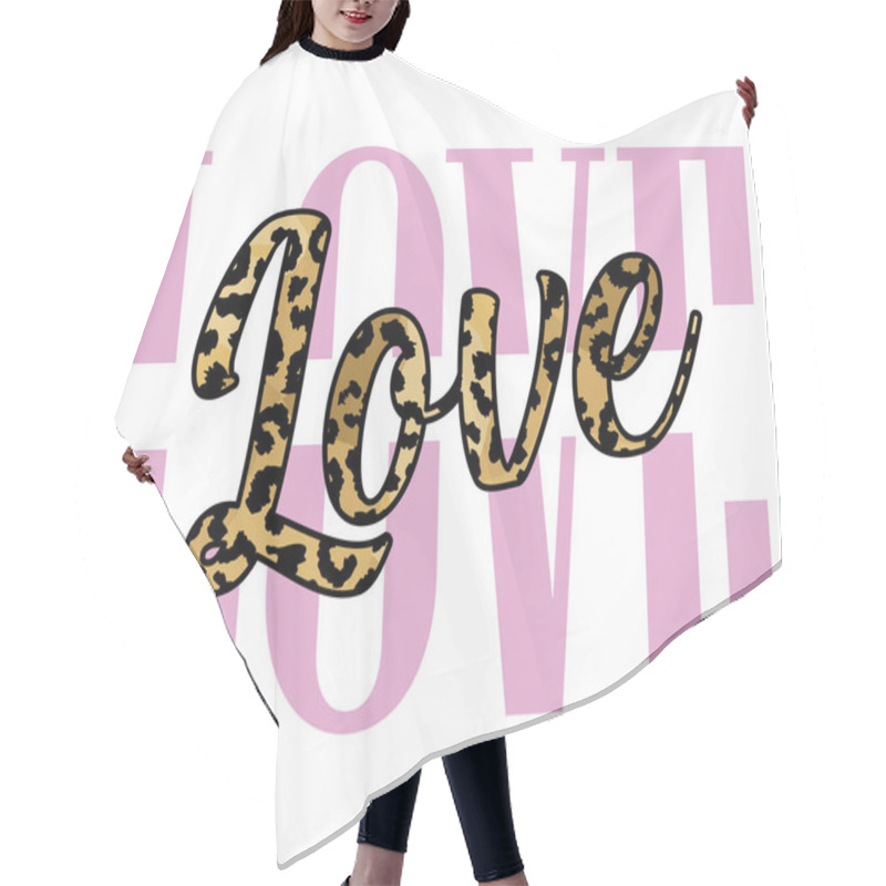 Personality  T-shirt Design With The Word Love In Animal Print. Hair Cutting Cape