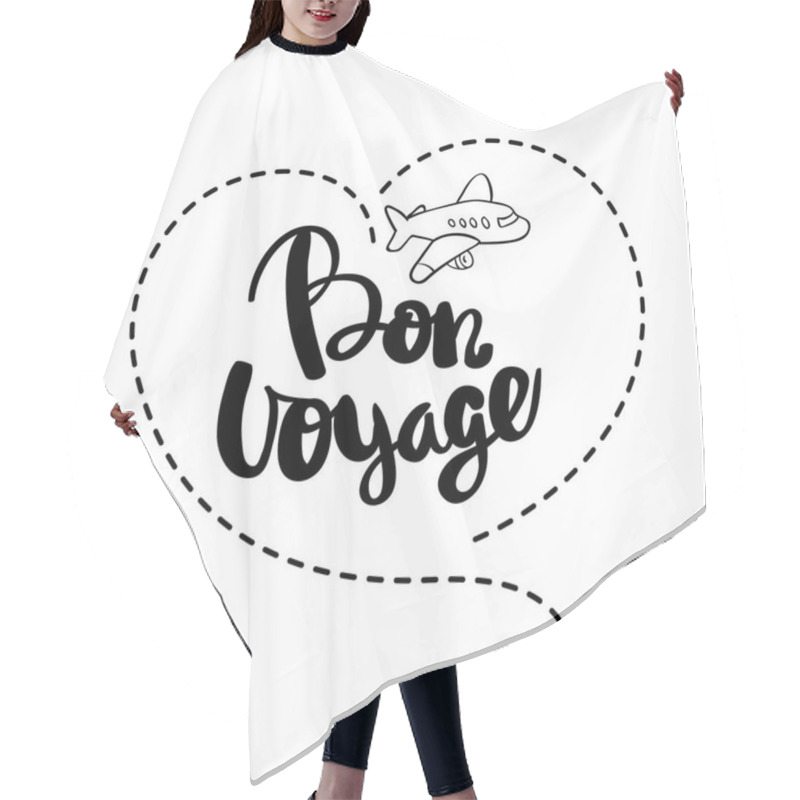 Personality  Bon Voyage Lettering. Handwritten Calligraphy Hair Cutting Cape