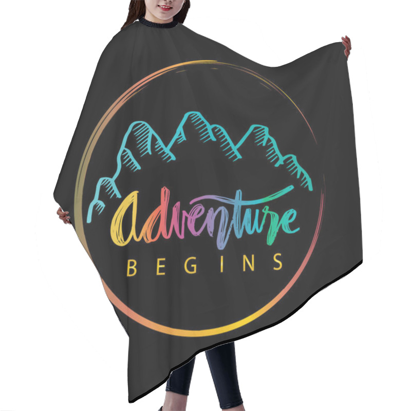 Personality  Adventure Begins Hand Lettering. Motivational Quote And Saying. Hair Cutting Cape