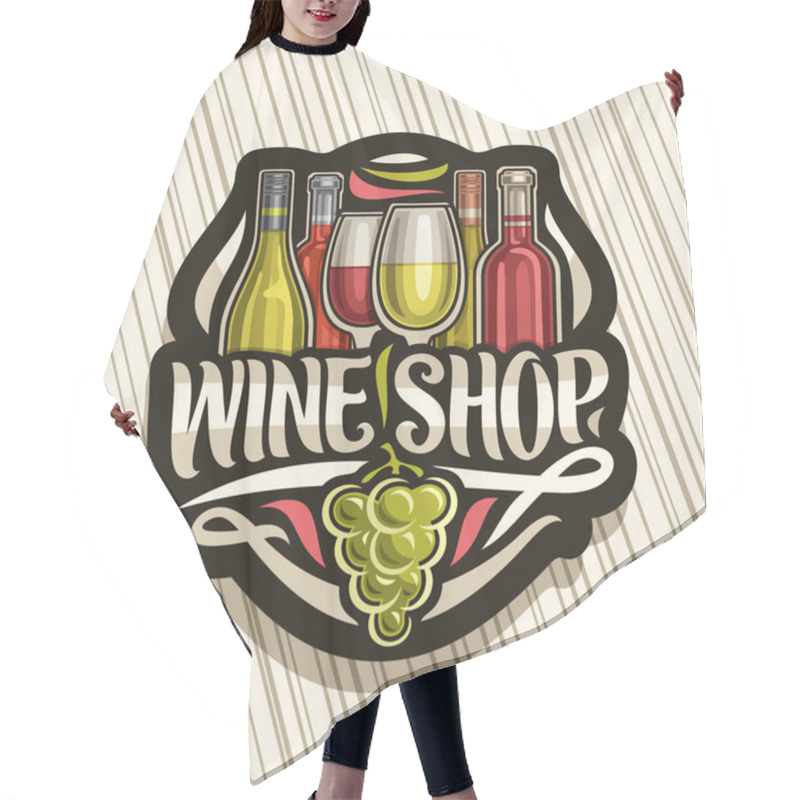 Personality  Vector Logo For Wine Shop, Black Signboard With Illustration Of Set Italian Wine Bottles And Half Full Wineglasses, Decorative Flourishes And Lettering For Words Wine Shop, Green Bunch Of Grapes Fruit Hair Cutting Cape